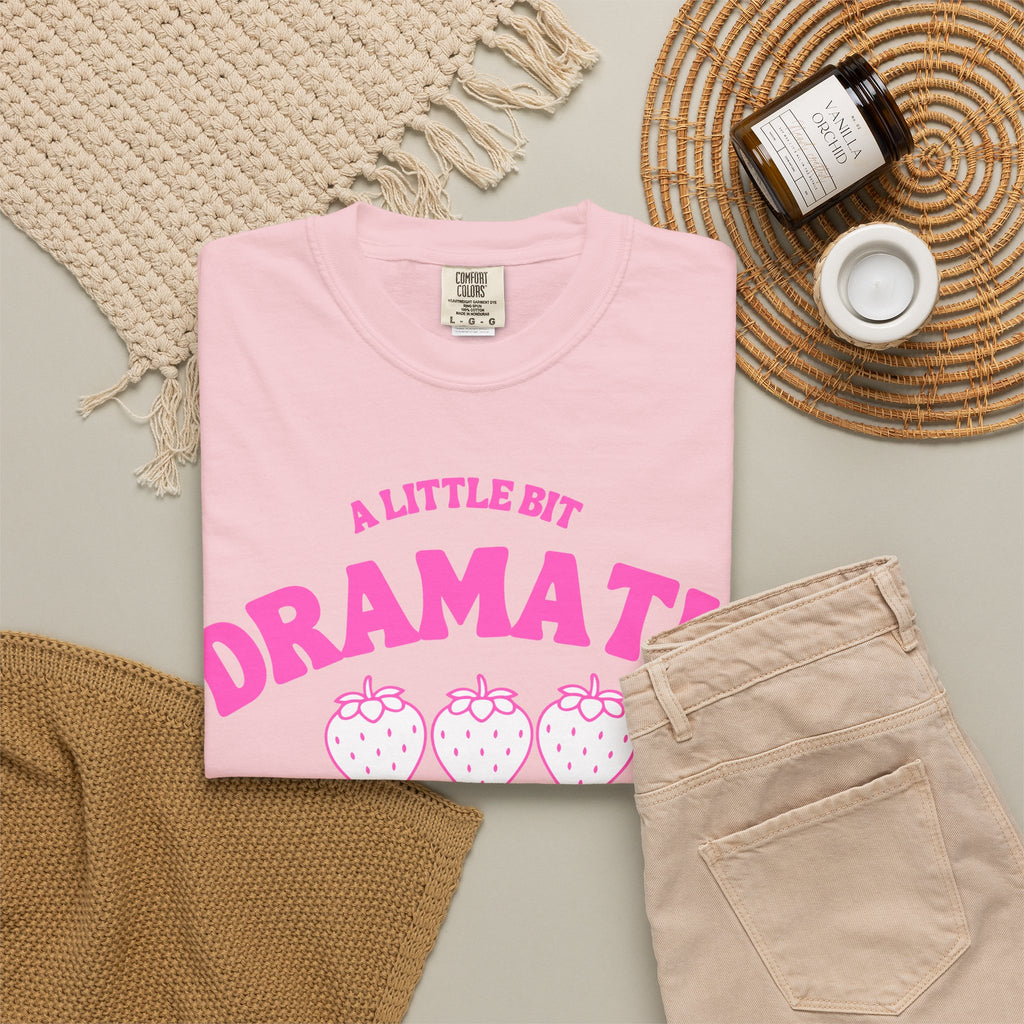 A Little Bit Dramatic T-Shirt — Cute Pink Strawberry Graphic Tee