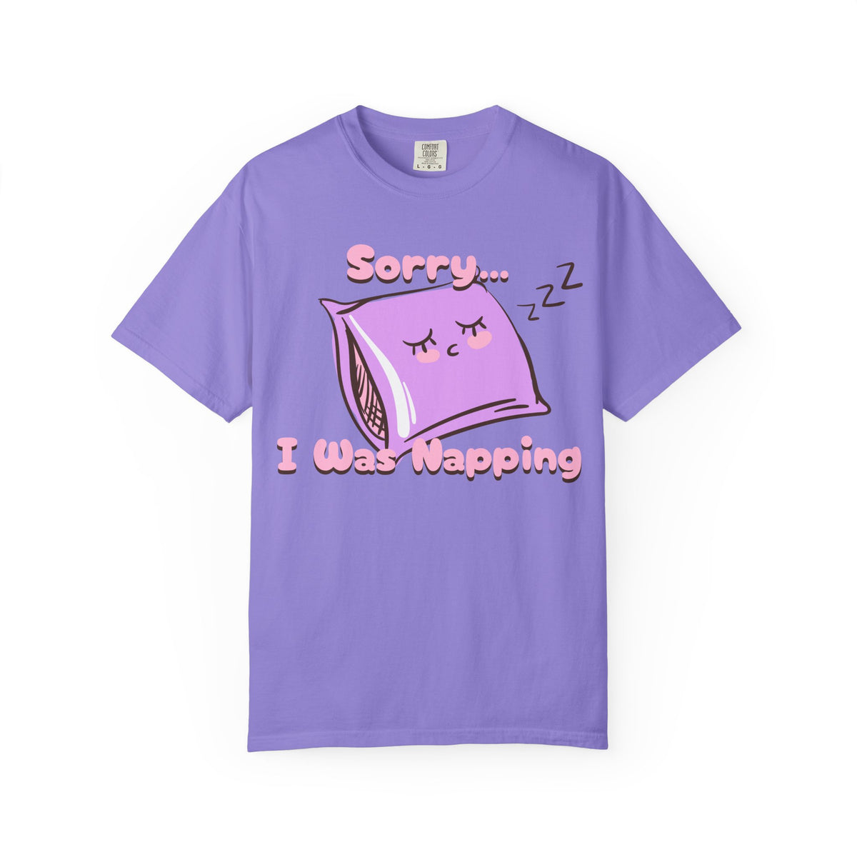 Sleepy Pillow T‑Shirt — "Sorry… I Was Napping" Cute Kawaii Nap Tee
