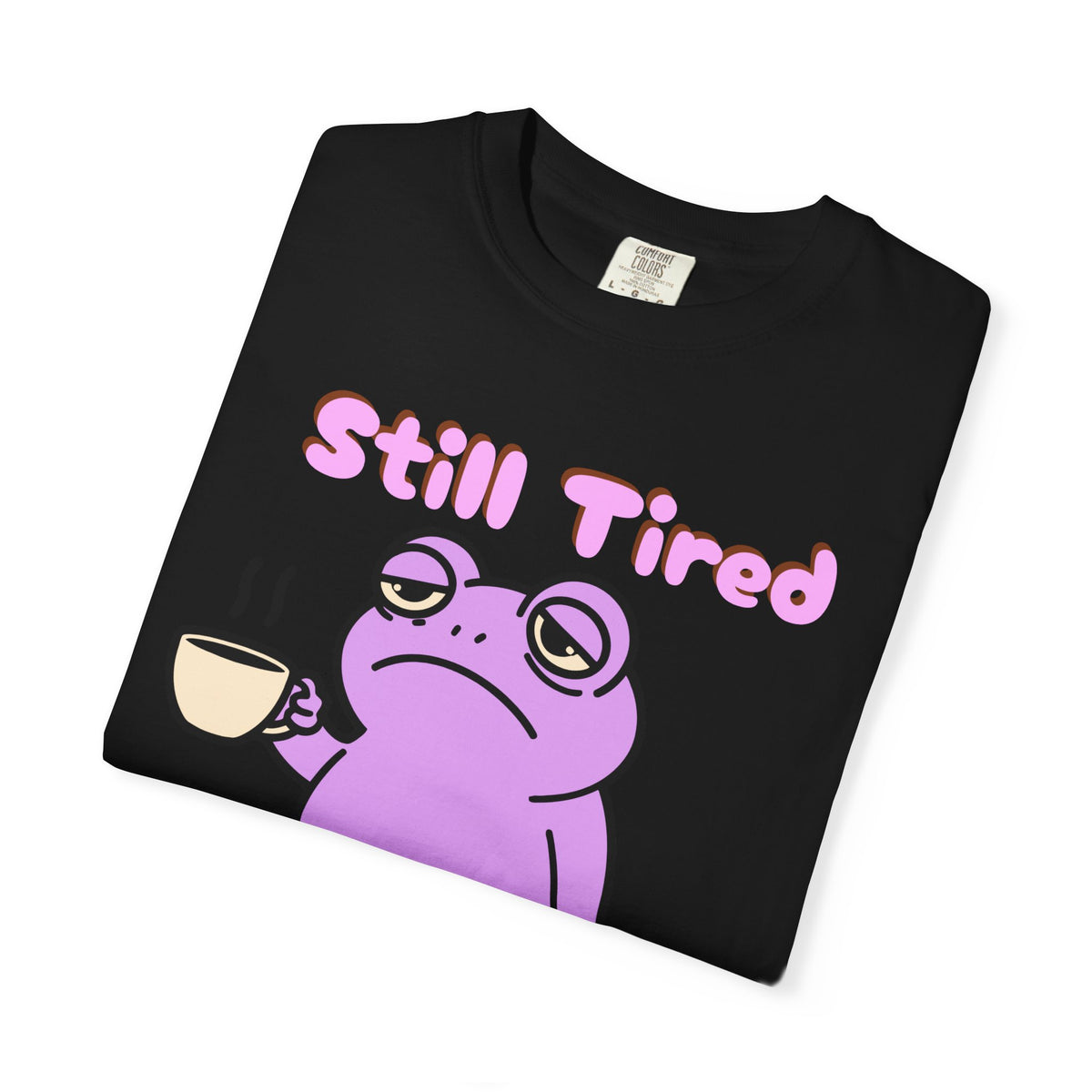 Still Tired Frog T-Shirt — Cute Exhausted Frog with Coffee & Luggage Graphic