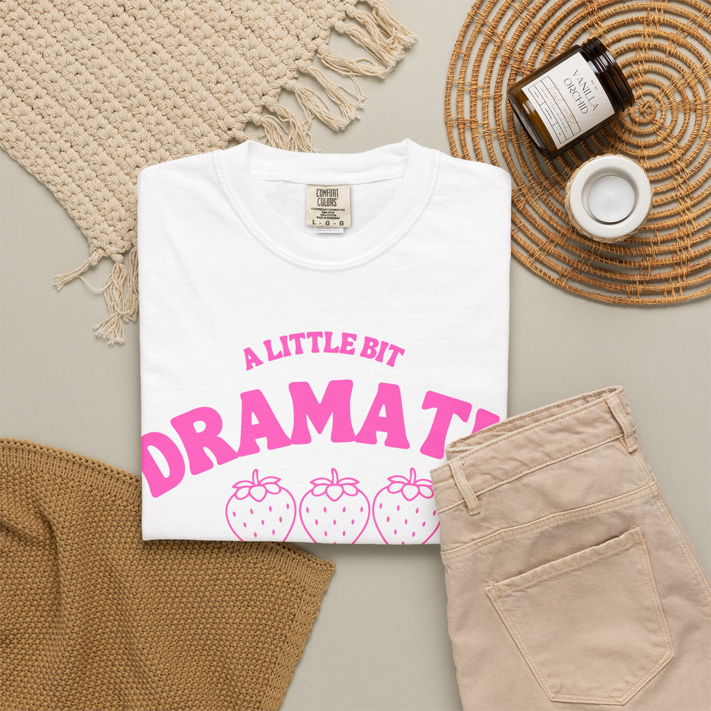 A Little Bit Dramatic T-Shirt — Cute Pink Strawberry Graphic Tee