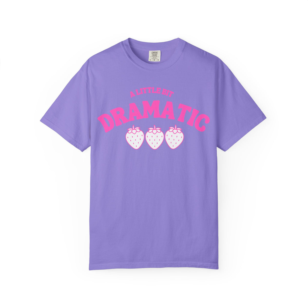 A Little Bit Dramatic T-Shirt — Cute Pink Strawberry Graphic Tee