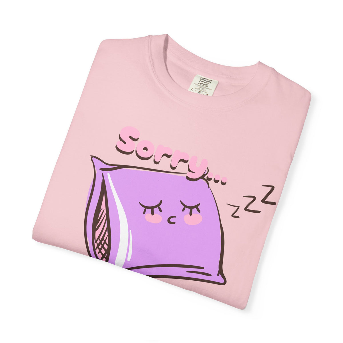 Sleepy Pillow T‑Shirt — "Sorry… I Was Napping" Cute Kawaii Nap Tee
