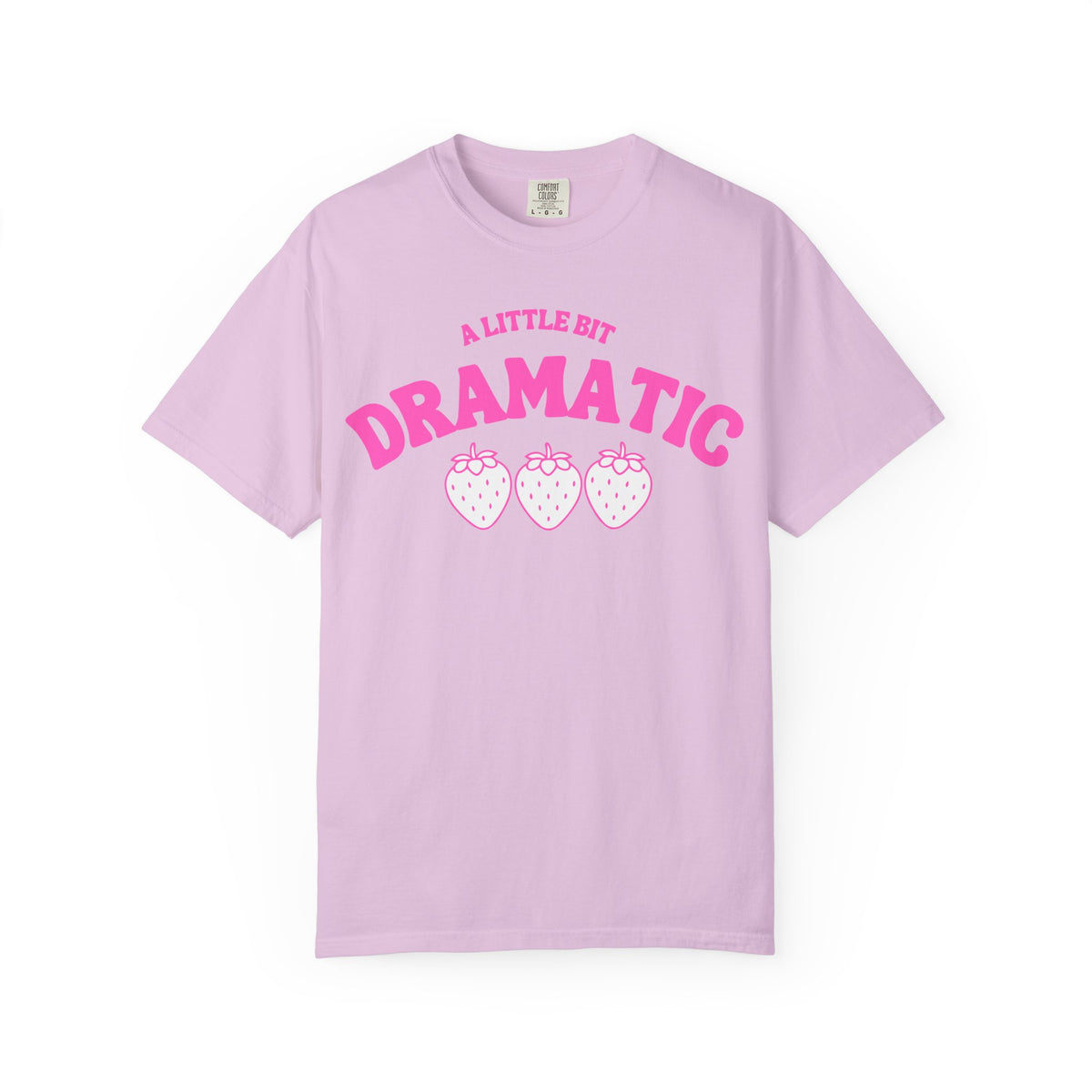 A Little Bit Dramatic T-Shirt — Cute Pink Strawberry Graphic Tee
